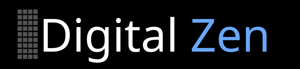 Digital Zen